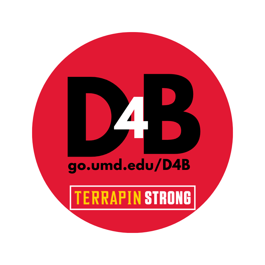red circle logo with D4B in the center, TerrapinSTRONG below and site go.umd.edu/D4B